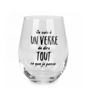 Verre à vin sans pied-Je suis a un verre...