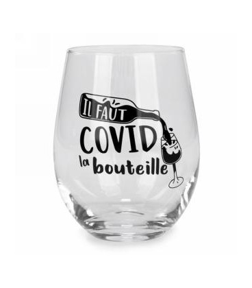 Verre à vin sans pied-Il faut covid...