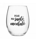 Verre à vin sans pied-Ma santé mentale...