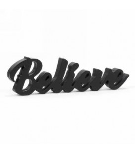 DECORATION BELIEVE BLACK 8.5X2.5''