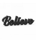 DECORATION BELIEVE BLACK 8.5X2.5''